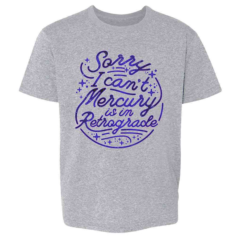 Sorry I Cant Mercury is In Retrograde Funny Astrology Horoscope Kids & Youth Tee