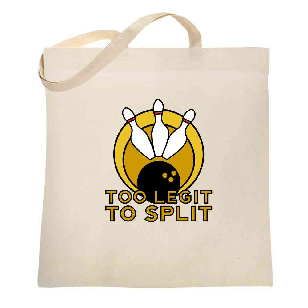 Too Legit To Split Bowling Team Funny Tote Bag