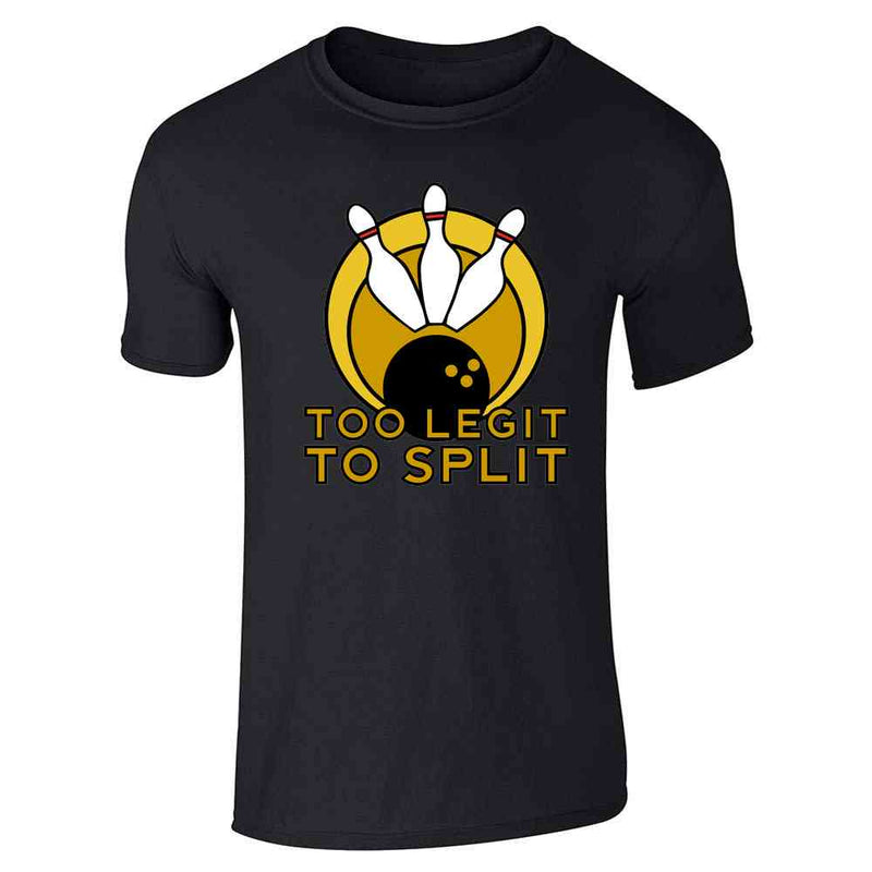 Too Legit To Split Bowling Team Funny Unisex Tee