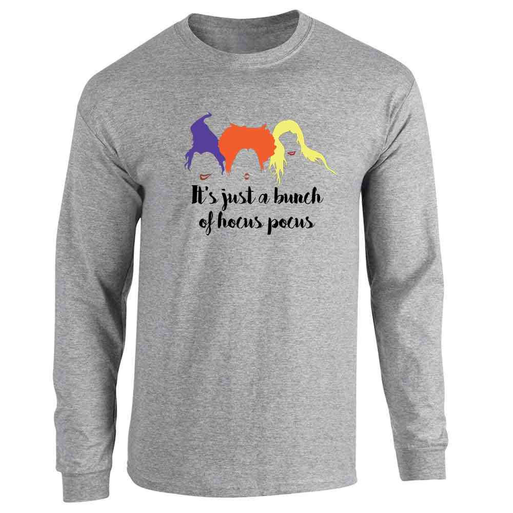 Its Just A Bunch of Hocus Pocus Funny Halloween Long Sleeve