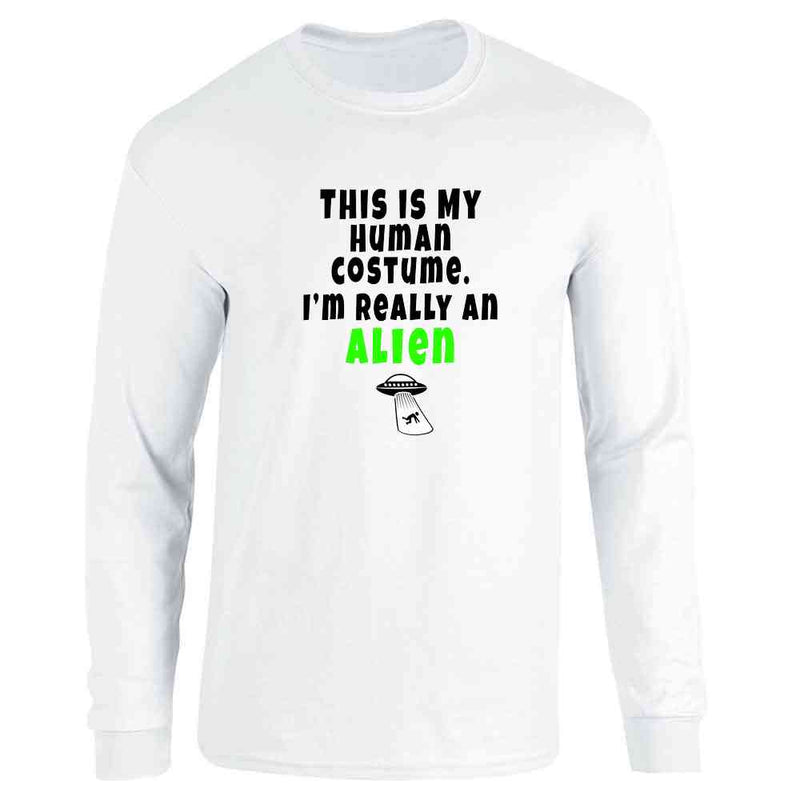 This Is My Human Im Really An Alien Cosplay Funny Long Sleeve