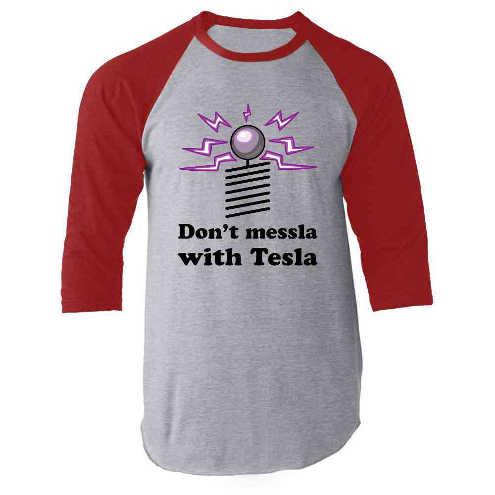 Pop Threads Dont Messla with Tesla Funny Science Unisex Tee Raglan Baseball Tee Shirt Black Sleeves S