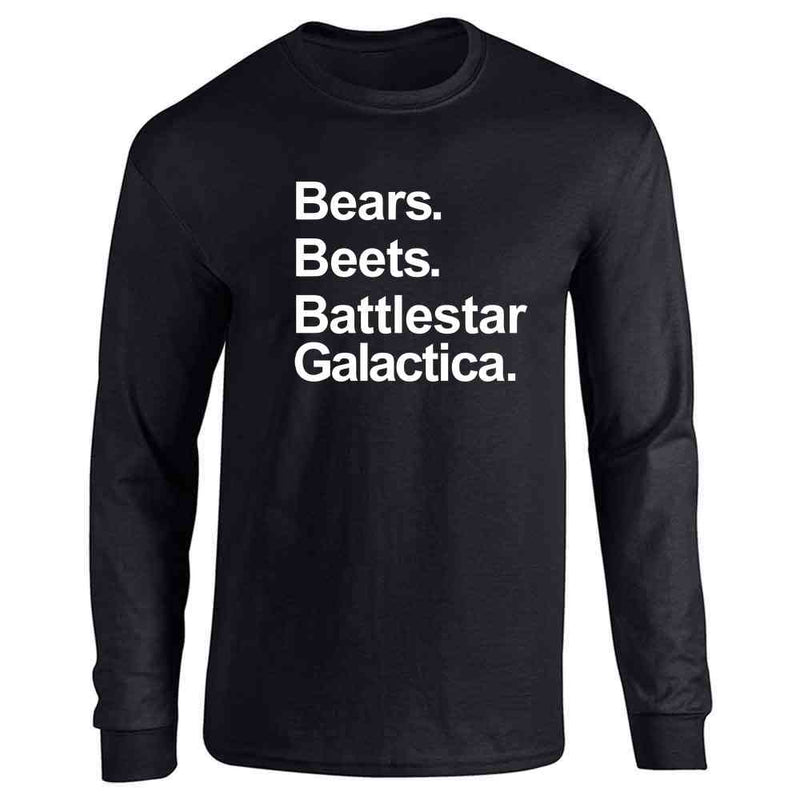Bears. Beets. Novelty T-Shirt Gift Long Sleeve