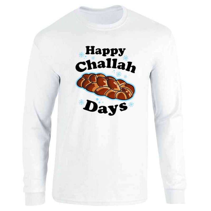 Happy Challah Days Funny Hanukkah  Long Sleeve