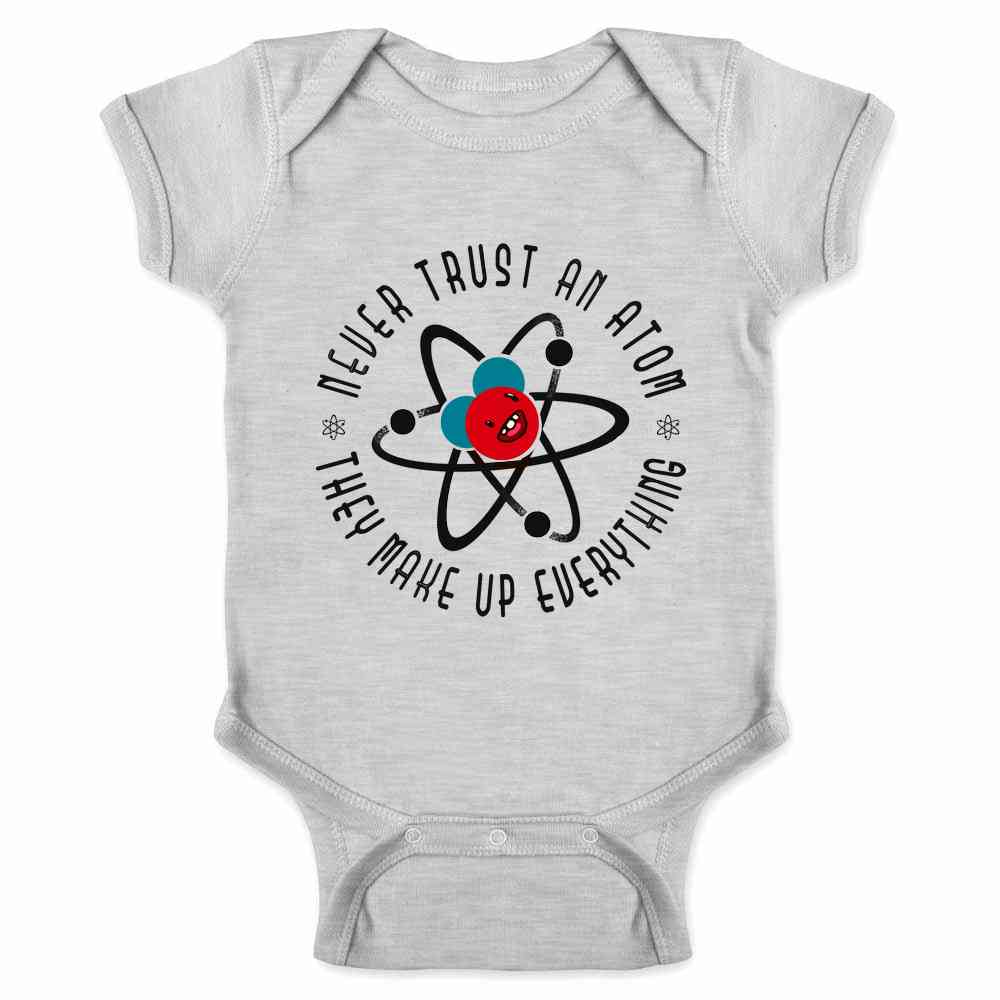 Never Trust an Atom They Make Up Everything Funny Baby Bodysuit