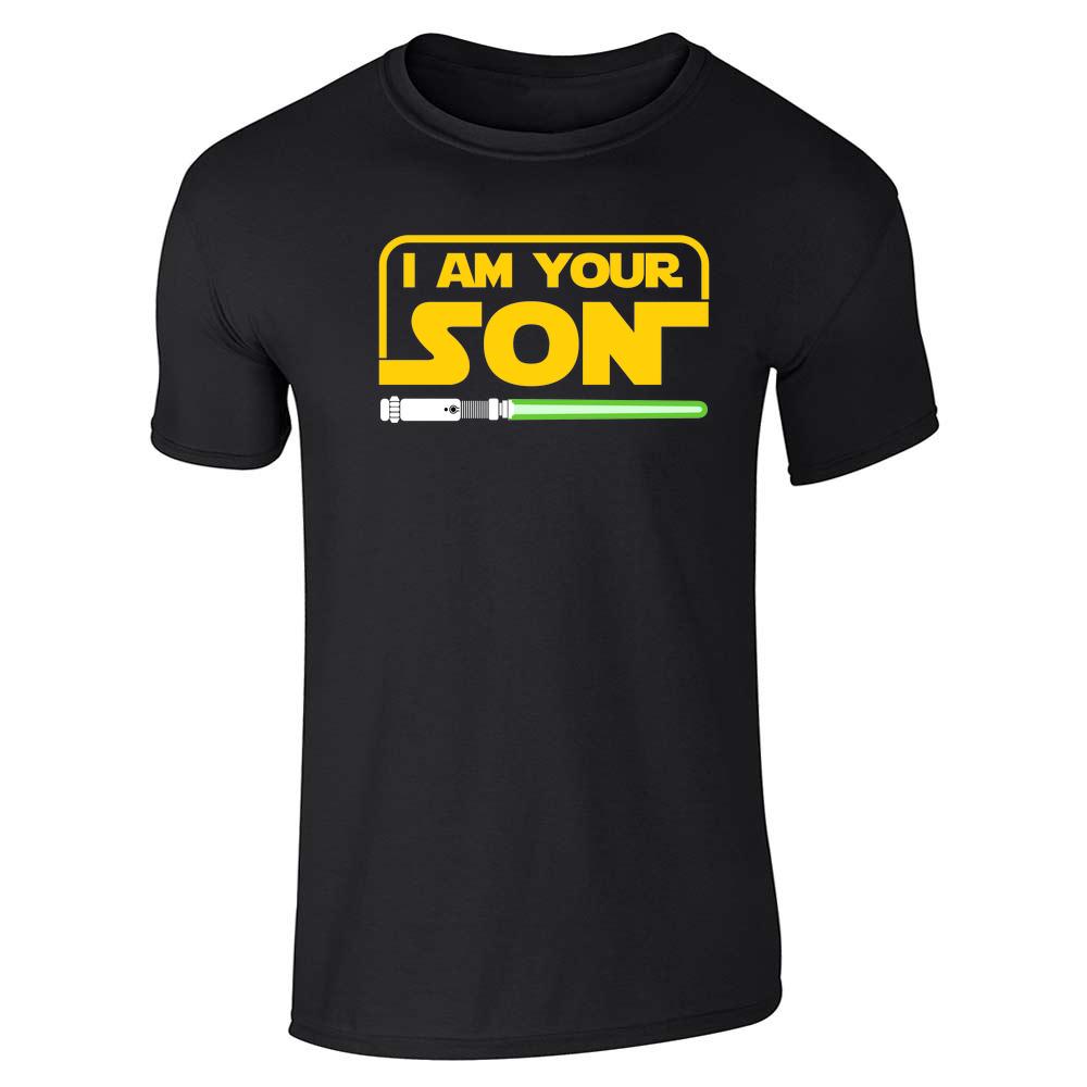 I Am Your Son Funny Family Unisex Tee