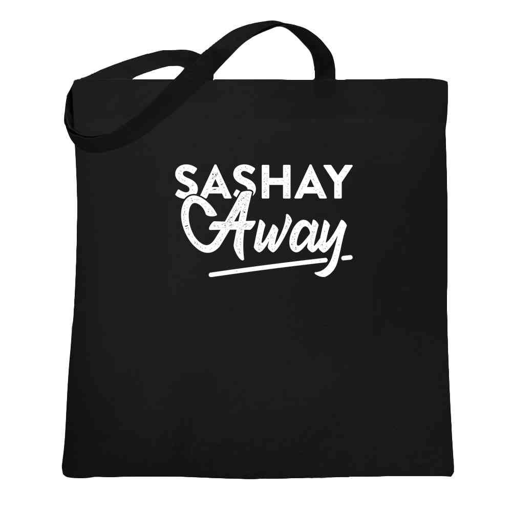 Sashay Away Funny Quote Drag Queen Tote Bag