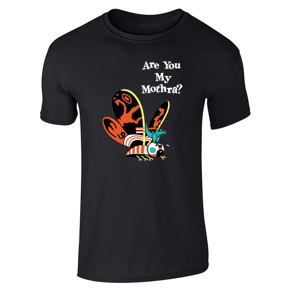 Are You My Mothra Funny Parody Kaiju Unisex Tee