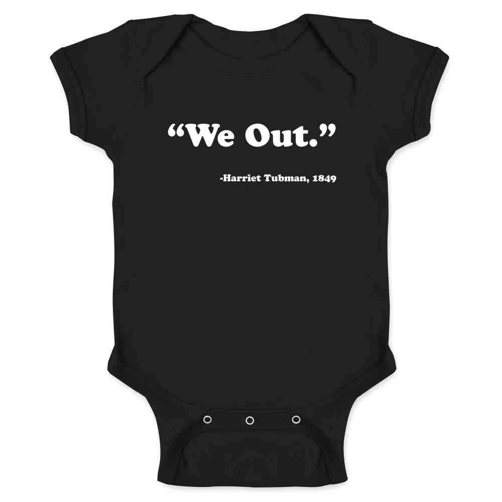 We Out Harriet Tubman 1849 Black History  Baby Bodysuit
