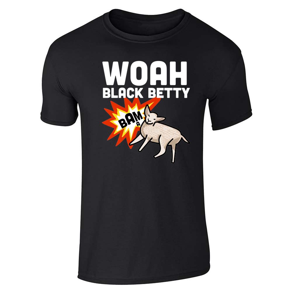 Woah Black Betty Bam A Lamb Funny Song Meme Unisex Tee