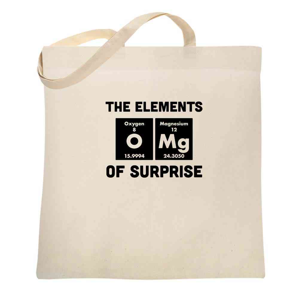 The Elements of Suprise OMG Funny Geeky Science Tote Bag