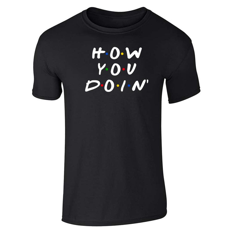 How You Doin Quote Funny 90s Retro  Unisex Tee