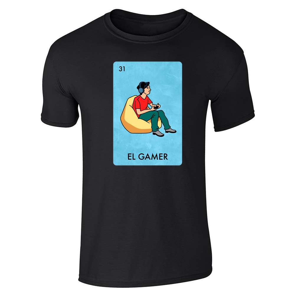 El Gamer Video Games Funny Mexican Lottery Parody  Unisex Tee