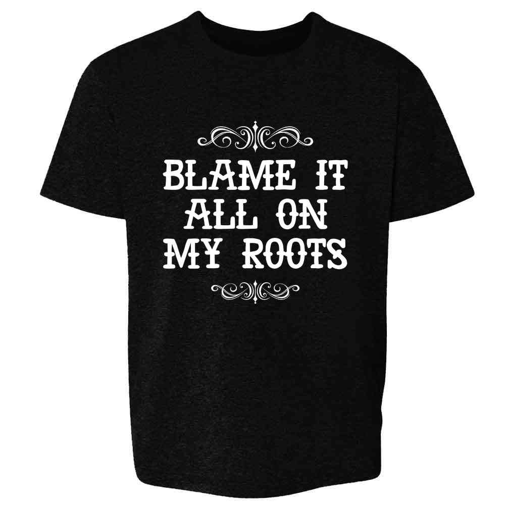 Blame It All On My Roots Country Music Cute Funny Western Kids & Youth Tee