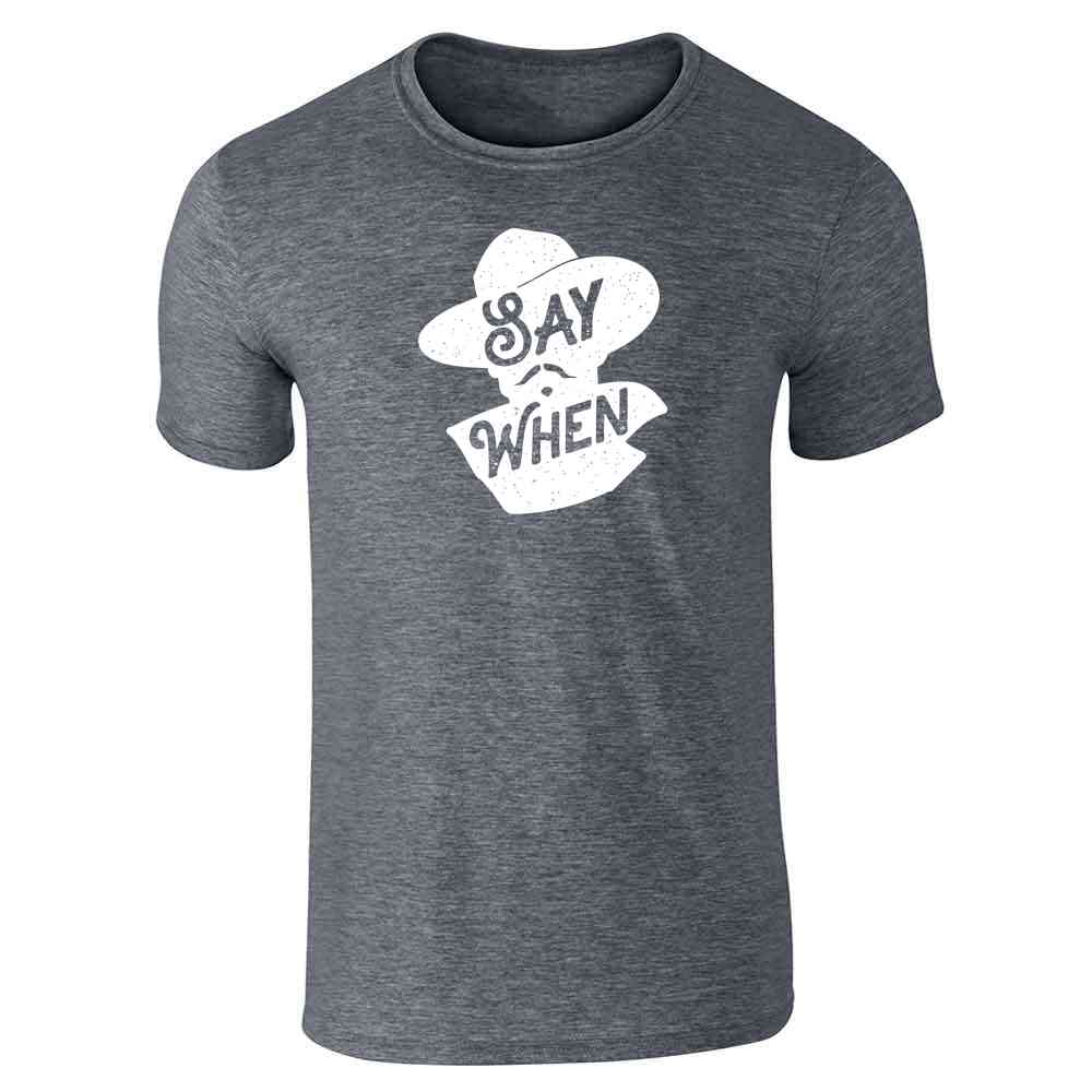 Say When Doc Holliday Western Quote Unisex Tee