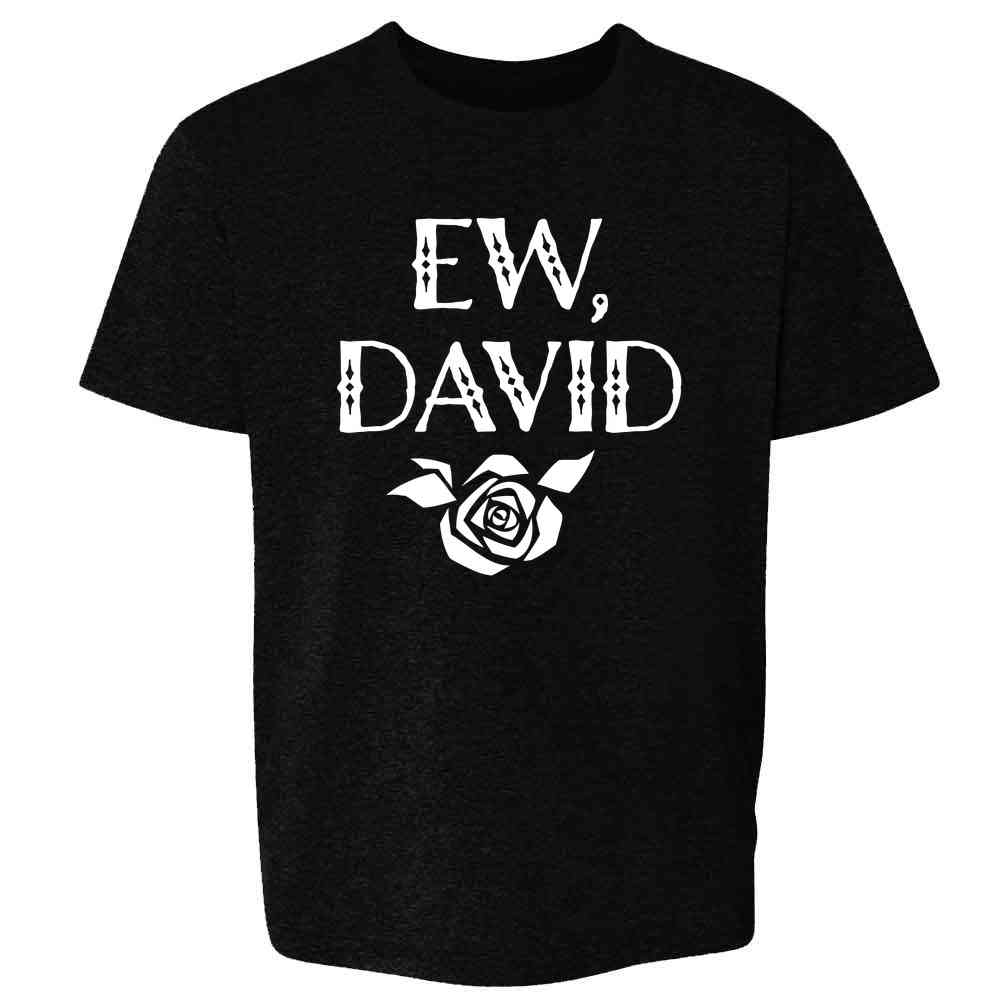 Ew David Rose Alexis Funny Cute Graphic Kids & Youth Tee