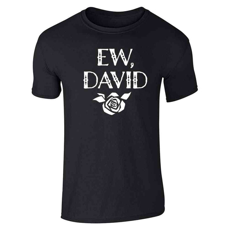 Ew David Rose Alexis Funny Cute Graphic Unisex Tee