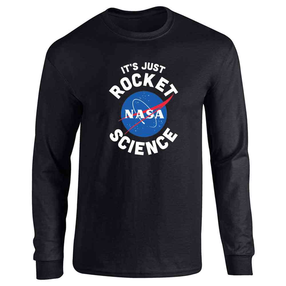 NASA Approved Its Just Rocket Science Funny Long Sleeve