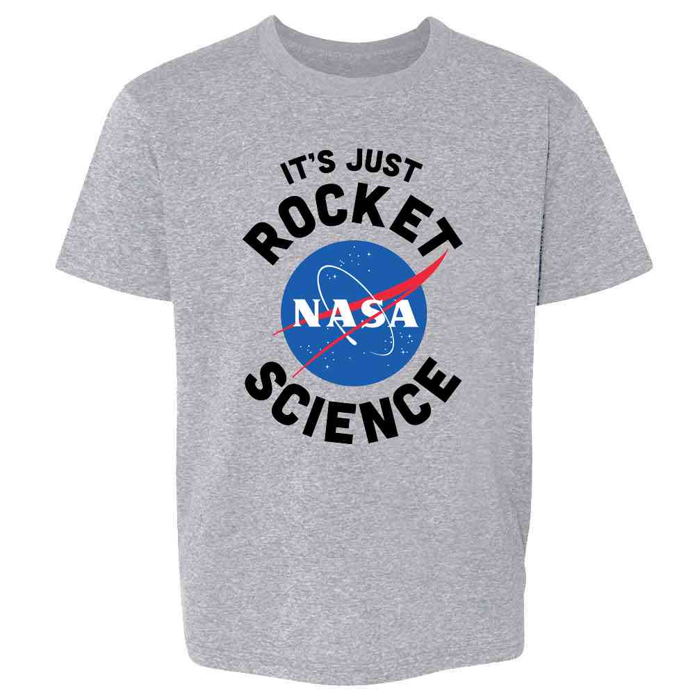 NASA Approved Its Just Rocket Science Funny Kids & Youth Tee