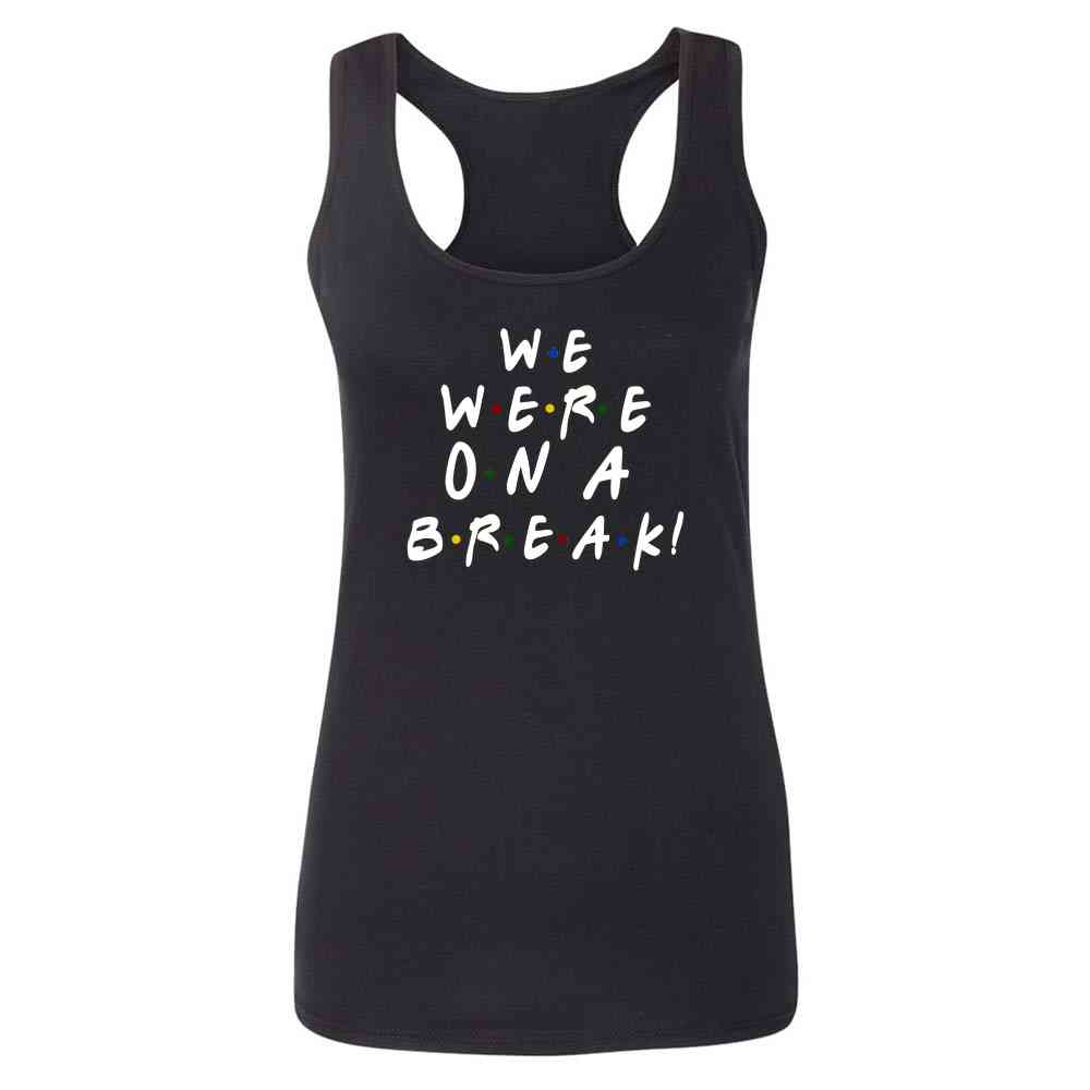 We Were On A Break Funny 90s TV Show Graphic  Womens Tee & Tank