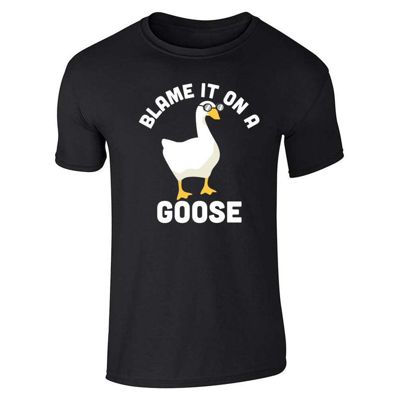 Blame It On A Goose Funny Video Game Meme Unisex Tee