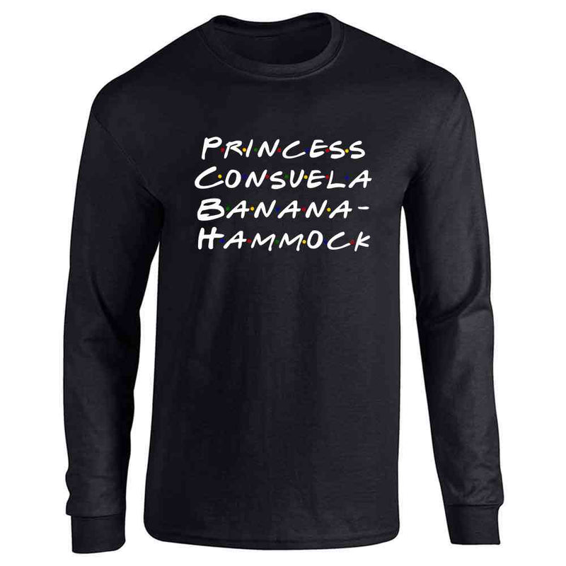 Princess Consuela Banana-Hammock Funny 90s TV Show Long Sleeve