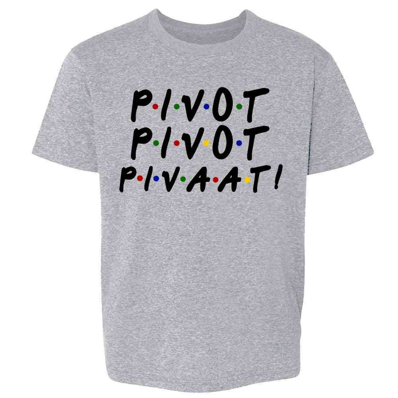Pivot Pivot Pivaat! Funny 90s TV Show Quote Kids & Youth Tee