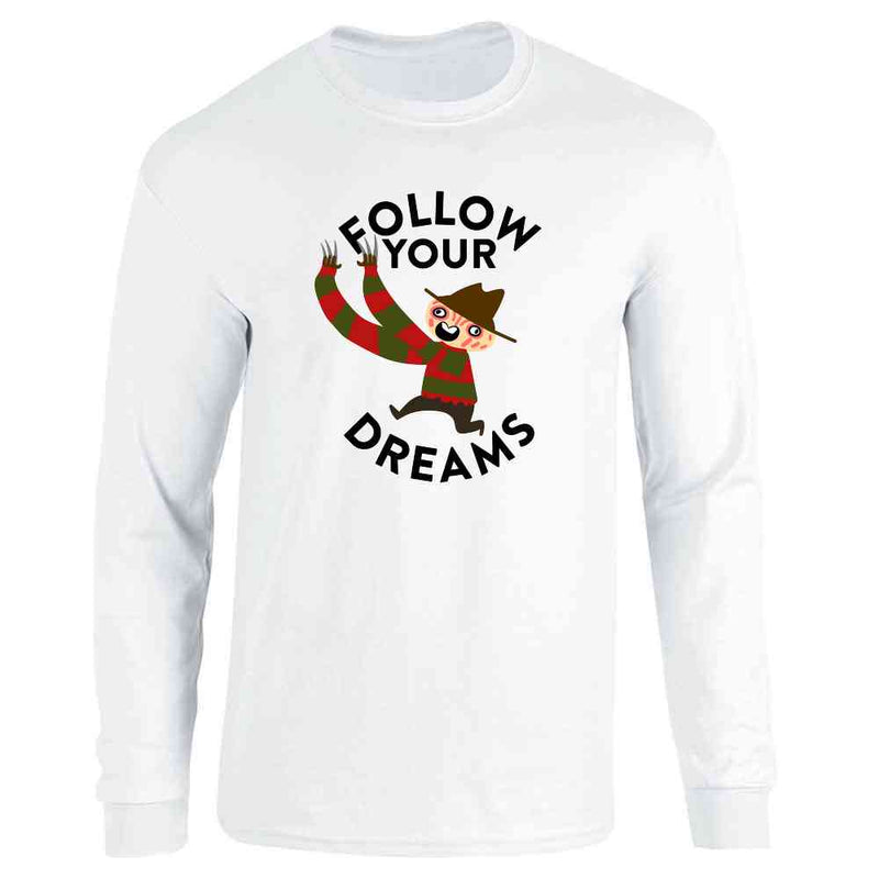 Freddy Follow Your Dreams Funny Horror Cute Long Sleeve