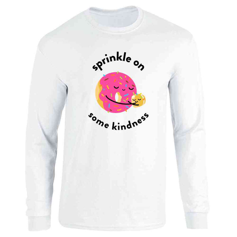 Sprinkle On Some Kindness Funny Donut Pun Be Kind Long Sleeve