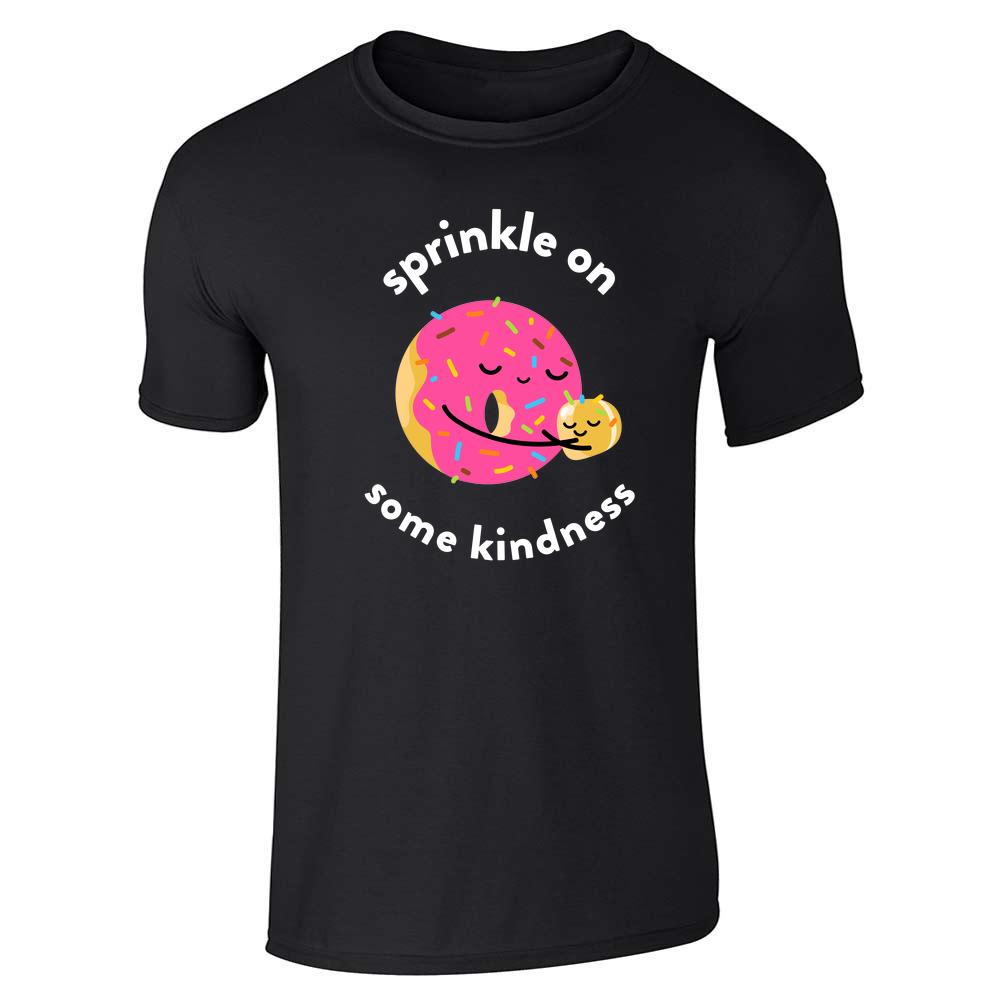 Sprinkle On Some Kindness Funny Donut Pun Be Kind Unisex Tee