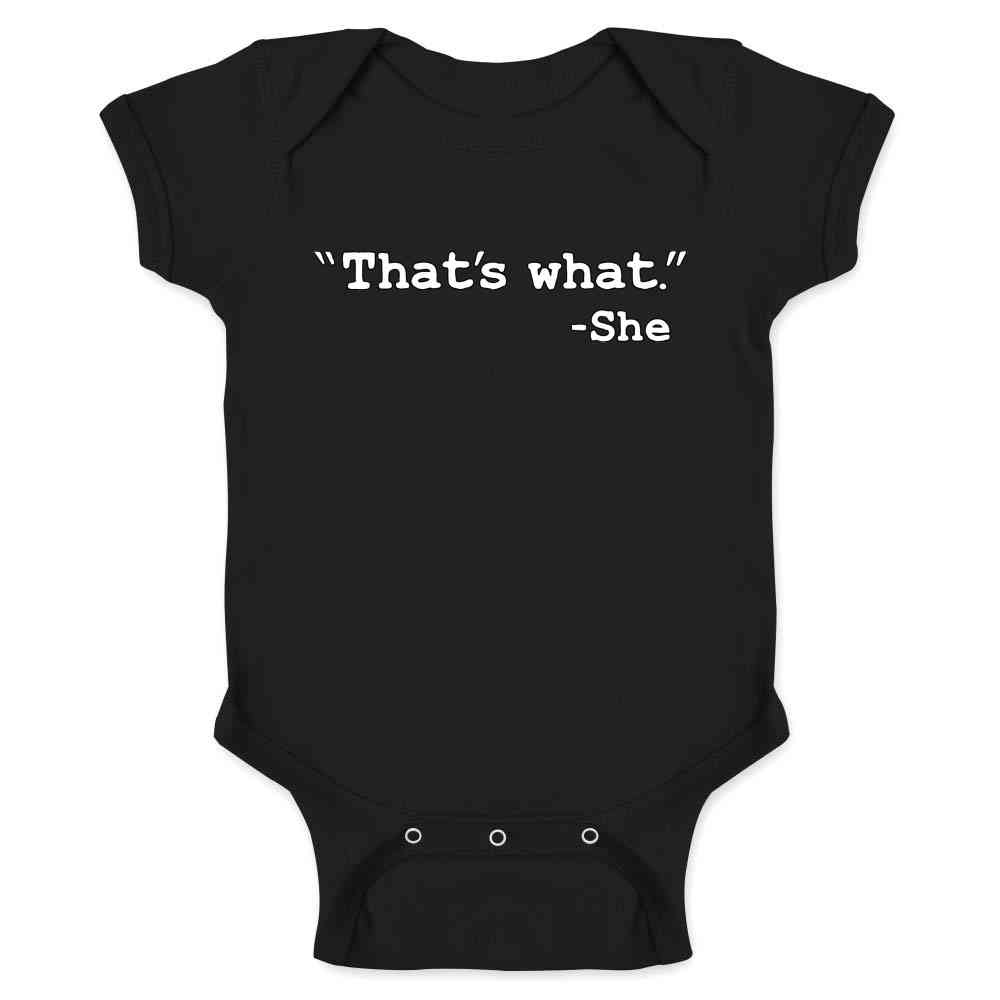 Thats What She Said Office Coworker Gift Funny Baby Bodysuit