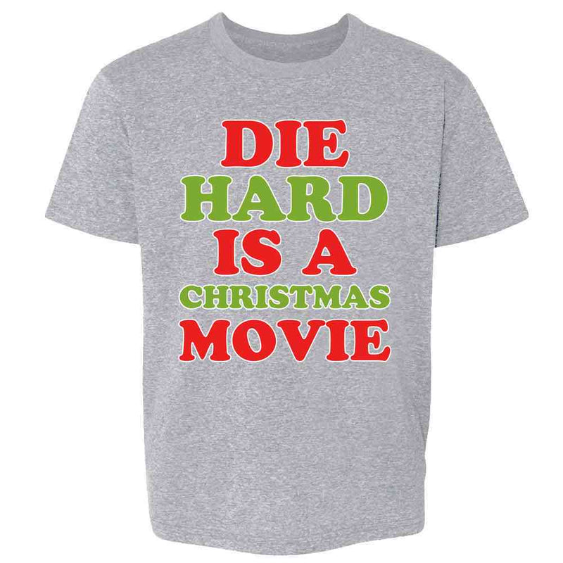 Die Hard Is A Christmas Movie Funny Text Kids & Youth Tee
