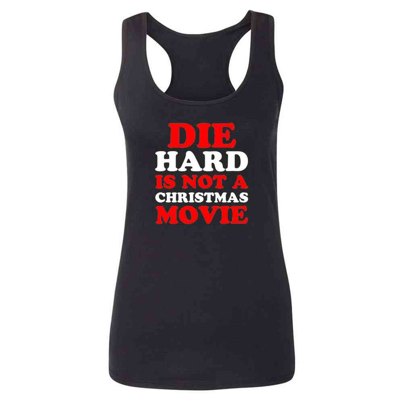 Die Hard Is Not A Christmas Movie Funny Womens Tee & Tank