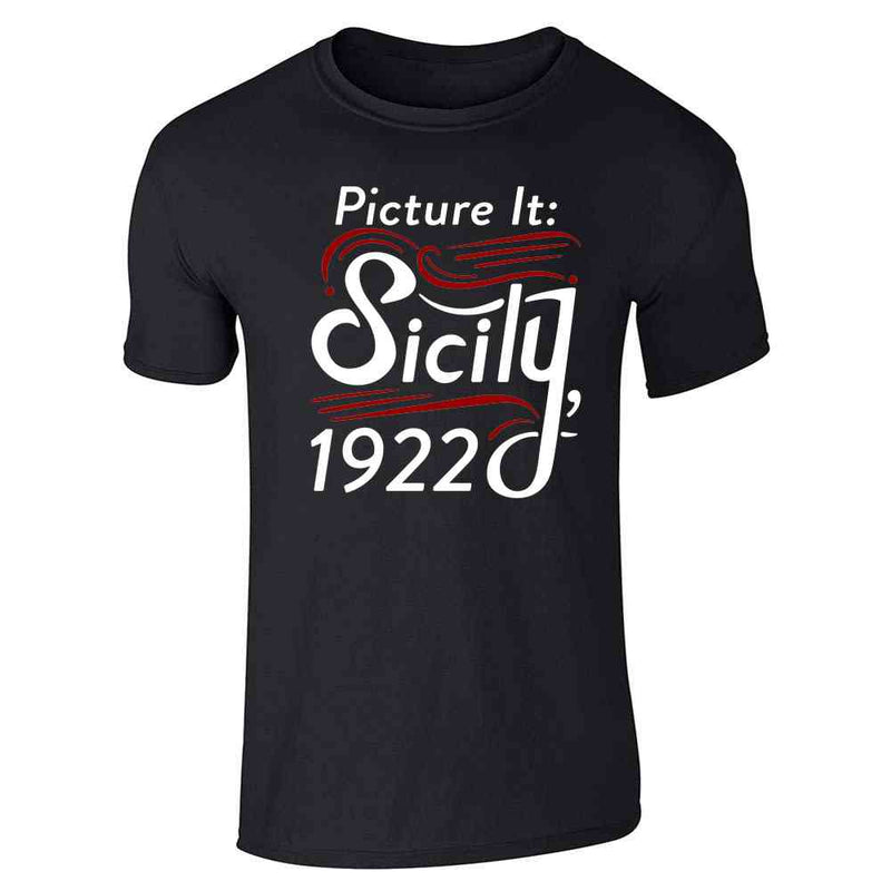 Picture It Sicily 1922 Television Funny Retro 80s Unisex Tee