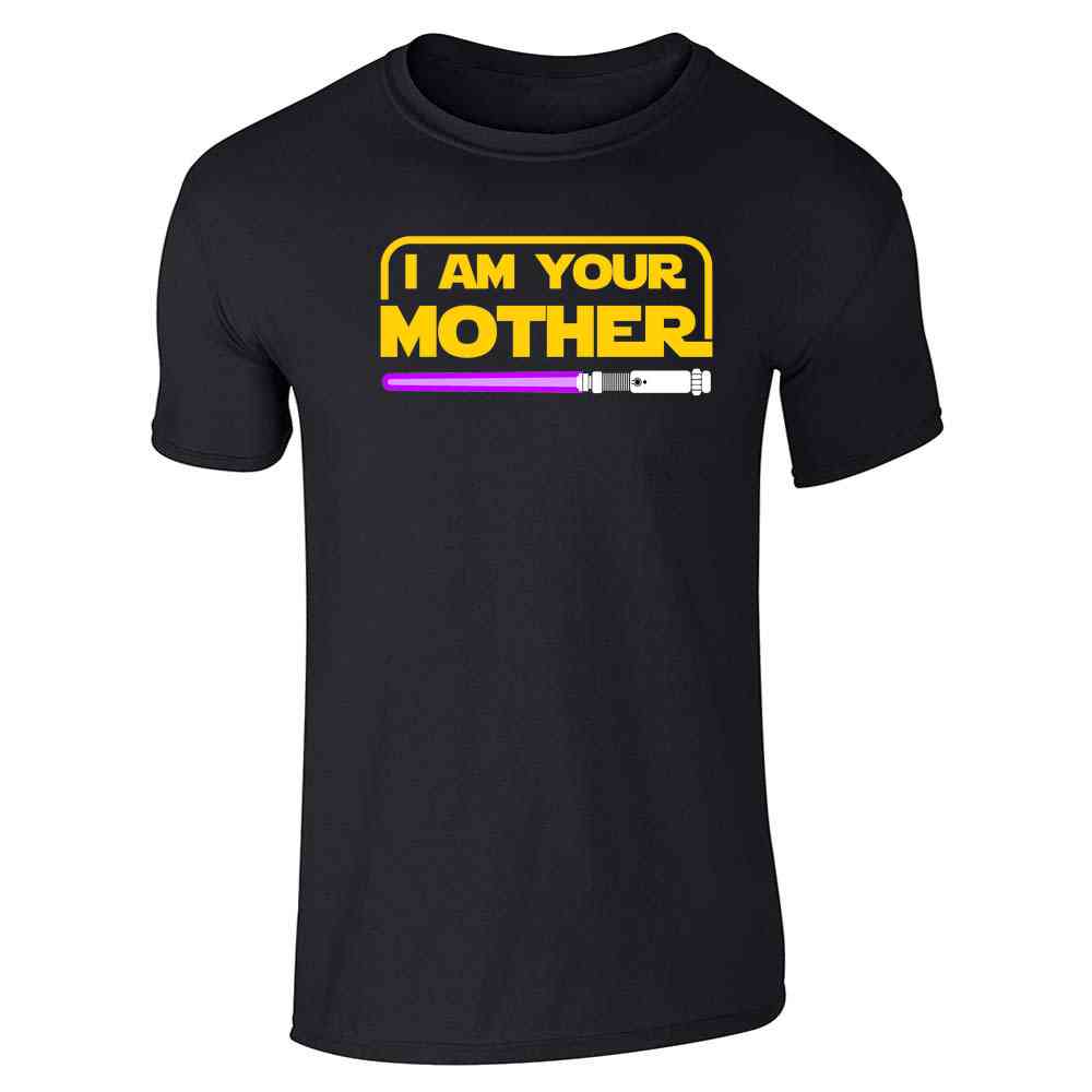 I Am Your Mother Shirt Funny Family Set Unisex Tee