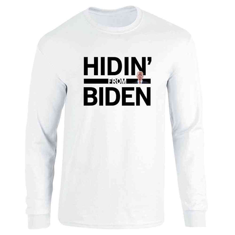 Hidin From Biden 2020 Election Funny Campaign Long Sleeve