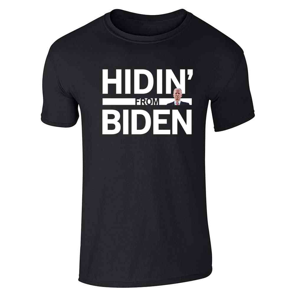 Hidin From Biden 2020 Election Funny Campaign Unisex Tee