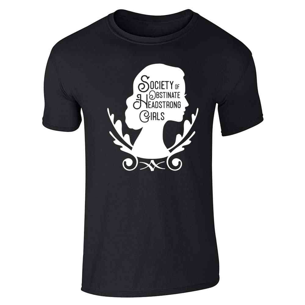 Society of Obstinate Headstrong Girls Jane Austen  Unisex Tee