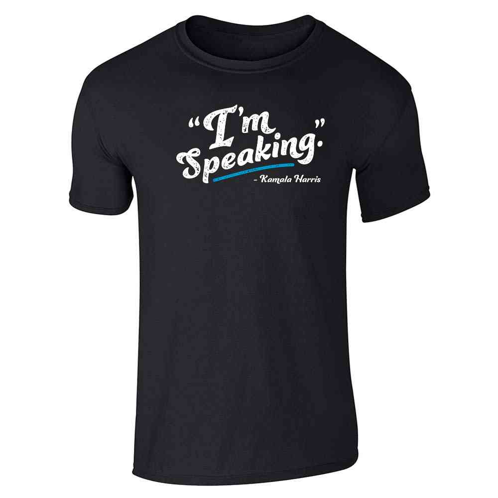 Im Speaking Kamala Harris Quote Feminist  Unisex Tee