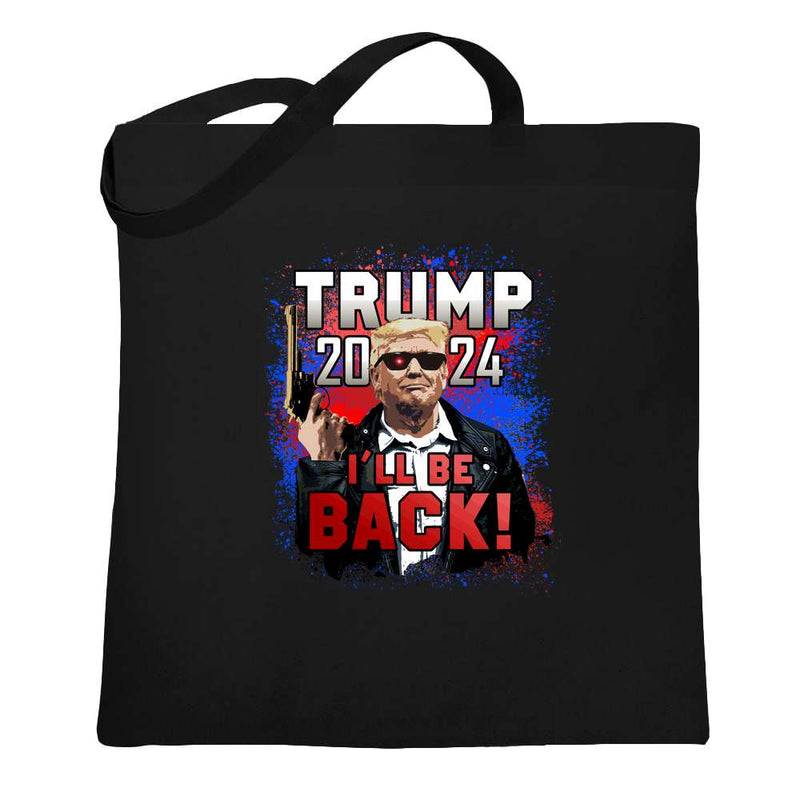 Donald Trump 2024 I&apos;ll Be Back President MAGA Tote Bag