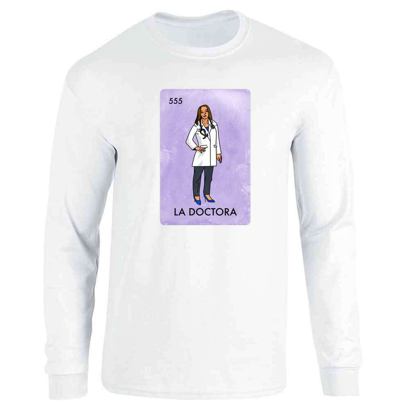 Doctor Hero La Doctora Mexican Lottery Gift Long Sleeve