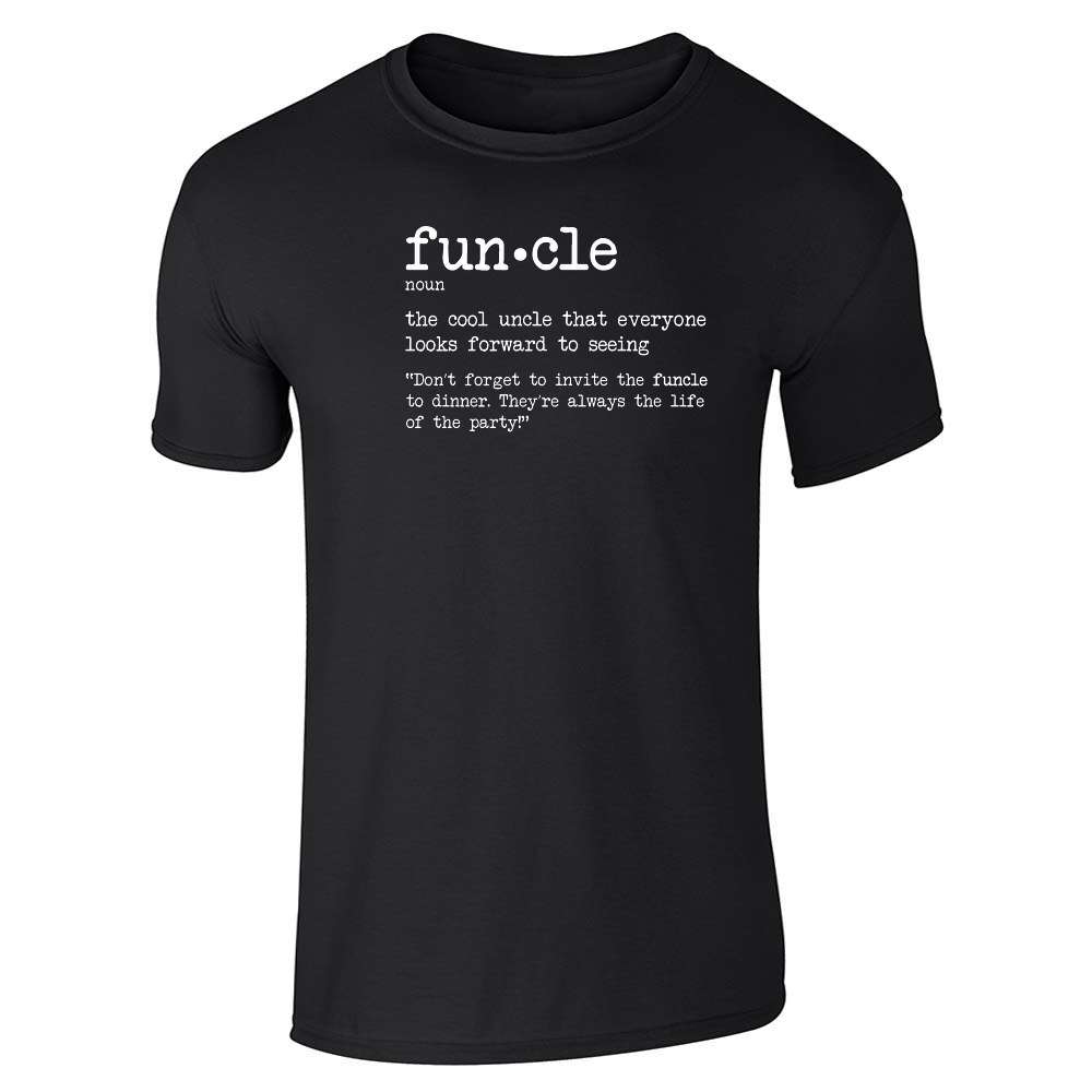 Funcle Definition Fun Uncle Funny Cool  Unisex Tee