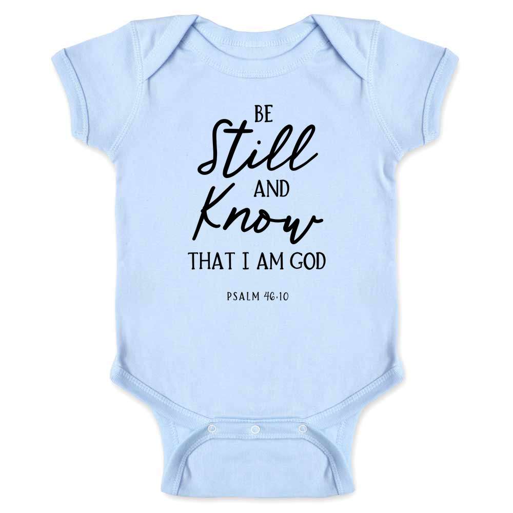 Be Still And Know That I Am God Psalm Christian Baby Bodysuit