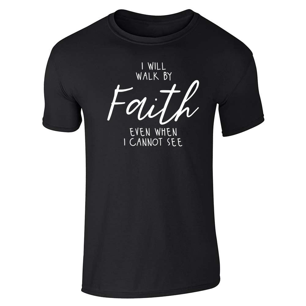 I Will Walk By Faith Corinthians Christian Unisex Tee