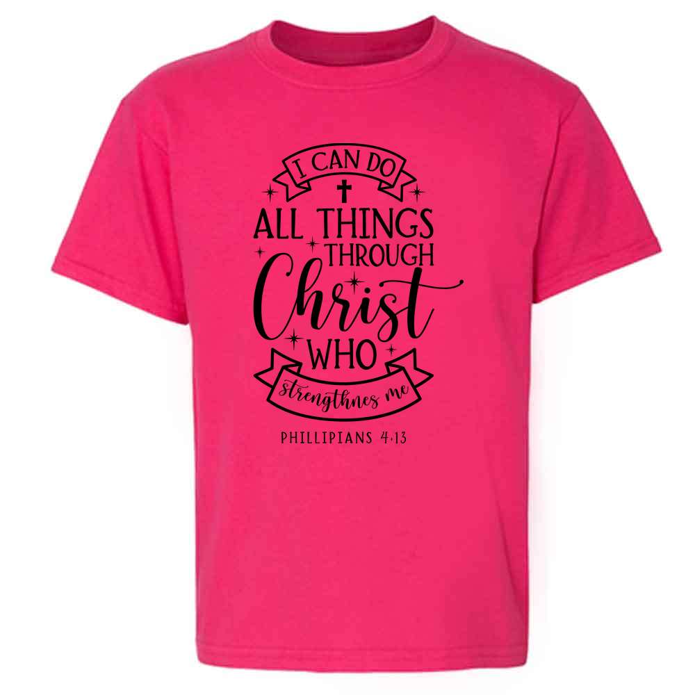 I Can Do All Things Through Christian Kids & Youth Tee