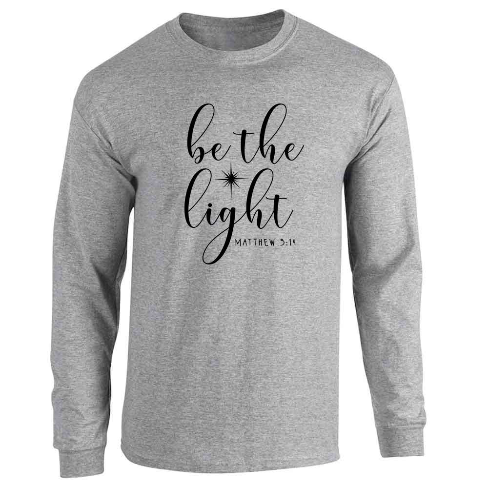 Be The Light Christian Long Sleeve