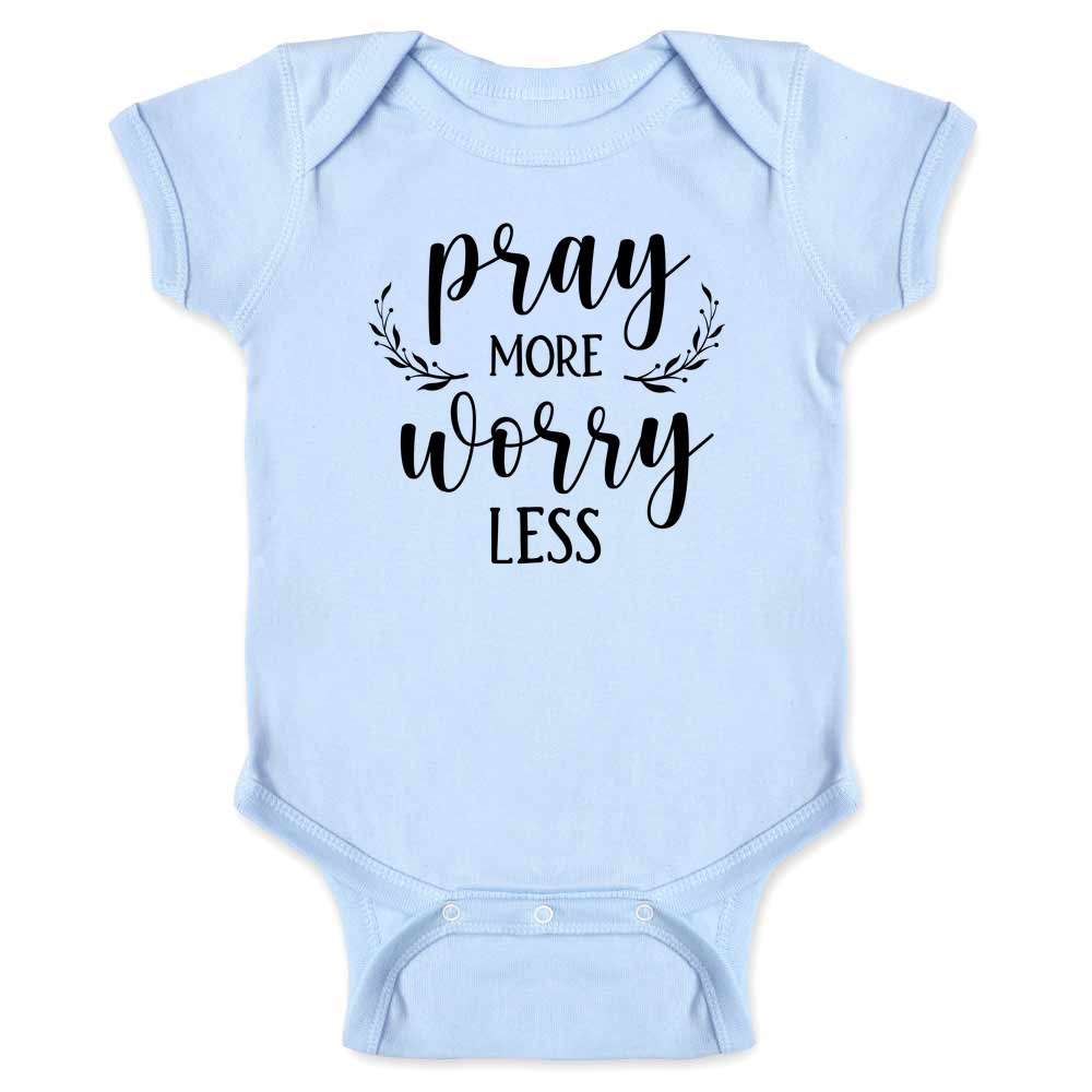 Pray More Worry Less Christian Baby Bodysuit