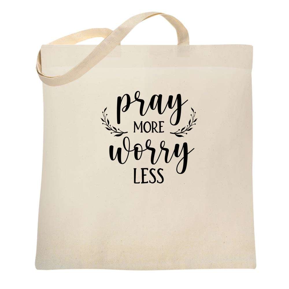 Pray More Worry Less Christian Tote Bag