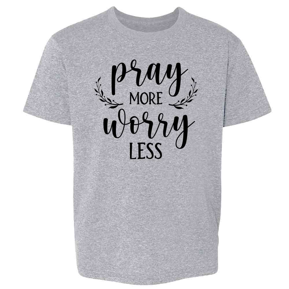 Pray More Worry Less Christian Kids & Youth Tee