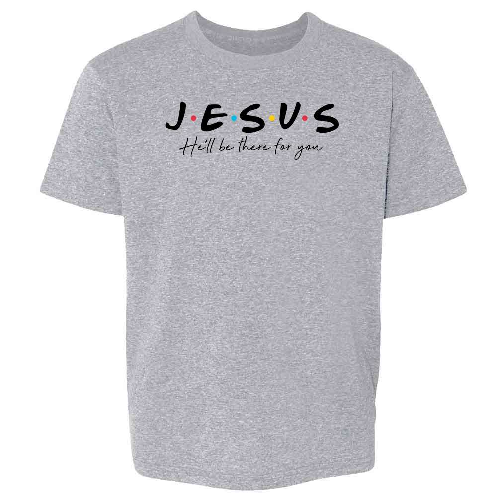 Jesus He Will Be There Christian Kids & Youth Tee